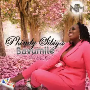 Phindy Sibiya - Bavumile